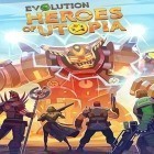 Con gioco Monster slash per Android scarica gratuito Evolution: Heroes of Utopia sul telefono o tablet.