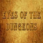 Con gioco Jewels of Rome per Android scarica gratuito Eyes of the dungeons sul telefono o tablet.