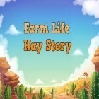 Con gioco Hard jumper 3D per Android scarica gratuito Farm life: Hay story sul telefono o tablet.