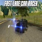 Con gioco Death race: The game per Android scarica gratuito Fast lane car racer sul telefono o tablet.