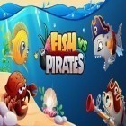 Con gioco Mushboom per Android scarica gratuito Fish vs Pirates sul telefono o tablet.