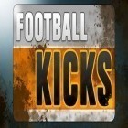 Con gioco Radical rappelling per Android scarica gratuito Football Kicks sul telefono o tablet.