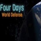 Con gioco Chromasphere per Android scarica gratuito Four days: World defense sul telefono o tablet.