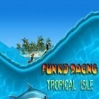 Con gioco Riot Rings-Funniest Game Ever! per Android scarica gratuito Fun kid racing: Tropical isle sul telefono o tablet.