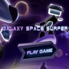 Con gioco City Block per Android scarica gratuito Galaxy Space Surfer sul telefono o tablet.