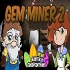 Con gioco Turbo Grannies per Android scarica gratuito Gem Miner 2 sul telefono o tablet.