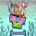 Con gioco Cannon flight per Android scarica gratuito Guns'n'Glory Zombies sul telefono o tablet.
