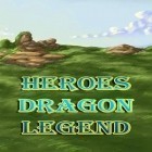 Con gioco Pirates 3D Cannon Master per Android scarica gratuito Heroes dragon legend sul telefono o tablet.