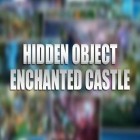 Con gioco War of legions per Android scarica gratuito Hidden object: Enchanted castle sul telefono o tablet.