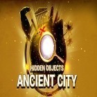 Con gioco Rolly: Reloaded per Android scarica gratuito Hidden objects: Ancient city sul telefono o tablet.