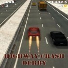Con gioco City gangster clown attack 3D per Android scarica gratuito Highway Crash: Derby sul telefono o tablet.