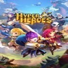 Con gioco Echoes of the past: Royal house of stone per Android scarica gratuito Hyper heroes sul telefono o tablet.