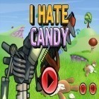 Con gioco El per Android scarica gratuito I hate candy sul telefono o tablet.