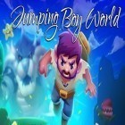 Con gioco Running ram per Android scarica gratuito Jumping boy world sul telefono o tablet.