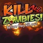 Con gioco Final sky per Android scarica gratuito Kill all zombies! sul telefono o tablet.