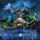 Con gioco Talking 3 Headed Dragon per Android scarica gratuito King of rebirth sul telefono o tablet.