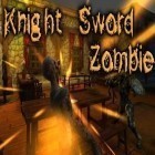 Con gioco Frog Volley beta per Android scarica gratuito Knight sword: Zombie sul telefono o tablet.