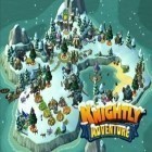 Con gioco Haypi: Monster per Android scarica gratuito Knightly Adventure sul telefono o tablet.
