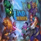 Con gioco 101 Marbles per Android scarica gratuito Land of heroes sul telefono o tablet.