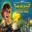 Con gioco Riot Rings-Funniest Game Ever! per Android scarica gratuito Last heroes: The final stand sul telefono o tablet.