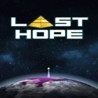 Con gioco Second Earth per Android scarica gratuito Last hope sul telefono o tablet.