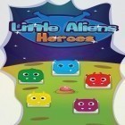 Con gioco Pave the way per Android scarica gratuito Little aliens: Heroes. Match-3 sul telefono o tablet.