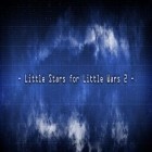 Con gioco Forest rescue 2: Friends united per Android scarica gratuito Little Stars for Little Wars 2 sul telefono o tablet.