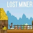 Con gioco Fling a Thing per Android scarica gratuito Lost miner sul telefono o tablet.