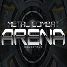Con gioco Zombie Cafe per Android scarica gratuito Metal combat arena sul telefono o tablet.