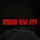 Con gioco Soulcalibur per Android scarica gratuito Mission dead city sul telefono o tablet.