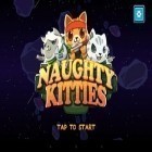 Con gioco Gladiator's Fury per Android scarica gratuito Naughty Kitties sul telefono o tablet.