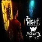 Con gioco Last of the survivors per Android scarica gratuito Night vigilante sul telefono o tablet.