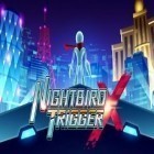 Con gioco Last convoy: Tower offense per Android scarica gratuito Nightbird trigger X sul telefono o tablet.