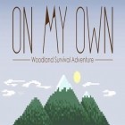 Con gioco MeWantBamboo - Master Panda per Android scarica gratuito On my own: Woodland survival adventure sul telefono o tablet.
