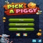 Con gioco Wire defuser per Android scarica gratuito Pick a Piggy sul telefono o tablet.