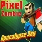 Con gioco Kung Fury: Street rage per Android scarica gratuito Pixel zombie: Apocalypse day 3D sul telefono o tablet.