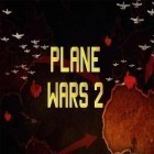 Con gioco Warships online per Android scarica gratuito Plane wars 2 sul telefono o tablet.