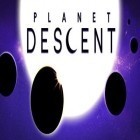 Con gioco Spirit Walkers per Android scarica gratuito Planet Descent sul telefono o tablet.
