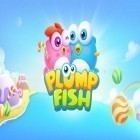 Con gioco Sneezies per Android scarica gratuito Plump fish sul telefono o tablet.