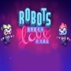 Con gioco Brofist legend per Android scarica gratuito Robots need love too sul telefono o tablet.