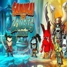 Con gioco Subway surfers: World tour London per Android scarica gratuito Samurai vs Zombies Defense sul telefono o tablet.