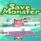 Con gioco Froad per Android scarica gratuito Save Monster sul telefono o tablet.