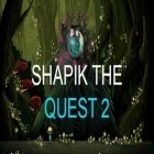 Con gioco Radiant defense per Android scarica gratuito Shapik: The quest 2 sul telefono o tablet.