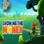 Con gioco Meltdown per Android scarica gratuito Show me the money sul telefono o tablet.