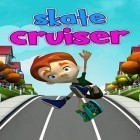 Con gioco Lil bub's hello Earth per Android scarica gratuito Skate cruiser sul telefono o tablet.