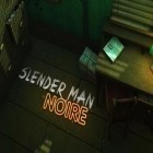 Con gioco InfeCCt per Android scarica gratuito Slender man: Noire sul telefono o tablet.