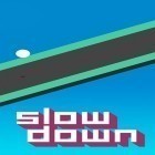 Con gioco Worms attack per Android scarica gratuito Slow down sul telefono o tablet.