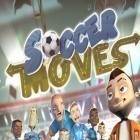 Con gioco Dragon seekers per Android scarica gratuito Soccer moves sul telefono o tablet.