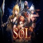 Con gioco Slayer Legend per Android scarica gratuito SOL: Stone of life EX sul telefono o tablet.