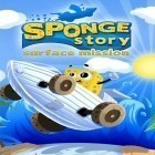 Con gioco Fun show hand! per Android scarica gratuito Sponge story: Surface mission sul telefono o tablet.
